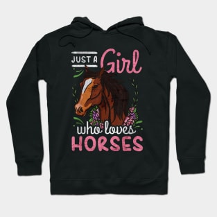 just a girl loves horses Hoodie